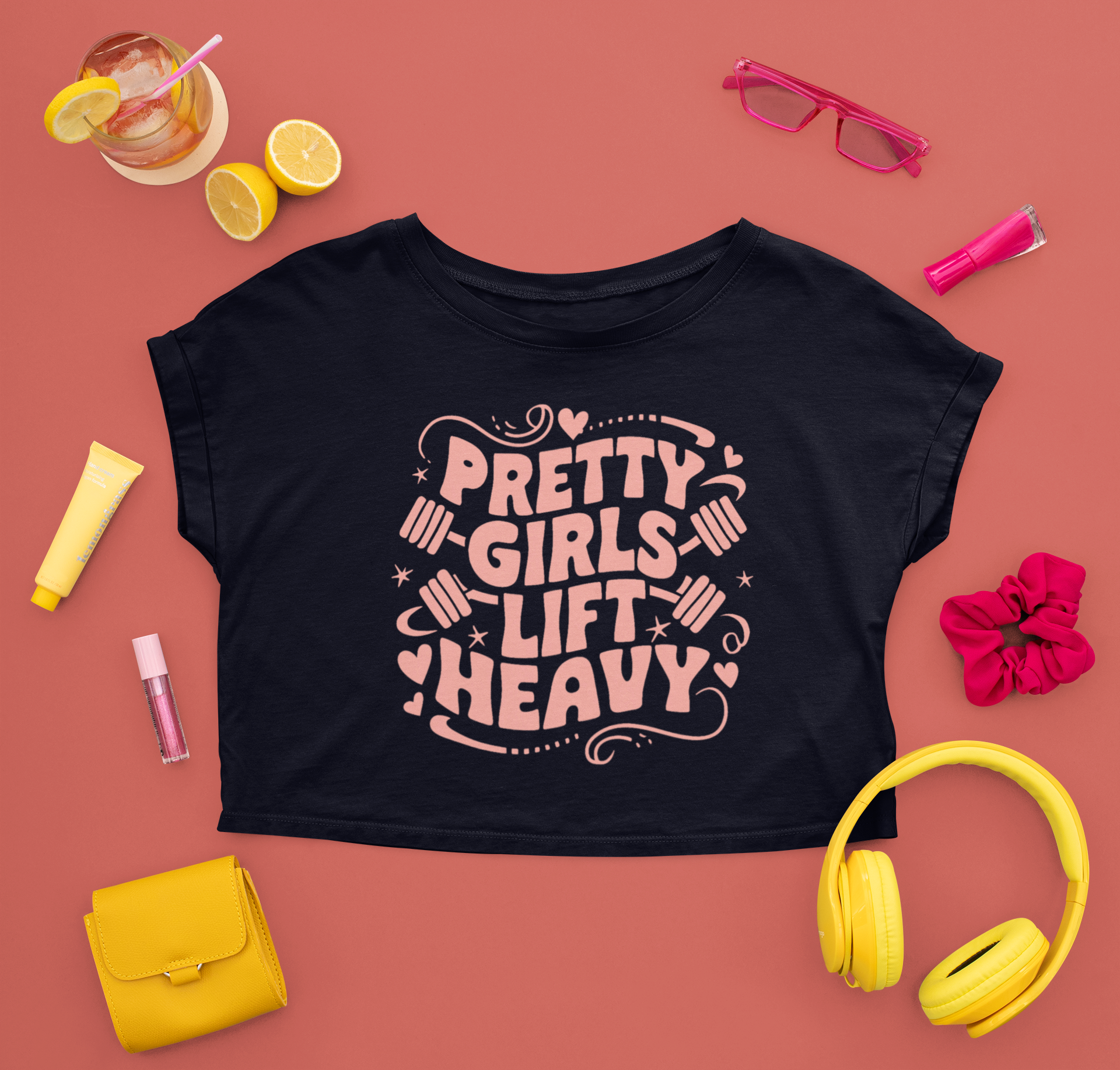 Pretty Girls Lift Heavy- Crop top